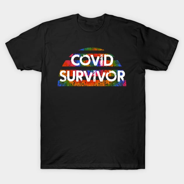 Coronavirus survivor 2020. I survived covid 19. Wear your face mask. Don't infecting others. Masks save lives. Trust science. Keep your mask on. I fought hard. Distressed tie dye design T-Shirt by BlaiseDesign